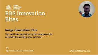 RBS Innovation Bites Image Generation Flux  Rome Business School [upl. by Salahi]