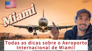 Aeroporto Internacional de Miami Conheça tudo sobre [upl. by Amandy]