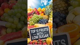 Top 10 LowSugar Fruits You Should Try shorts healthtips [upl. by Dorcy]