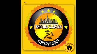 Brothas amp Sistas  Deep Down Inside Extended Mix [upl. by Smailliw]