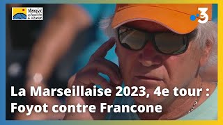 Mondial la Marseillaise à pétanque 2023  4e tour Foyot contre Francone [upl. by Corilla]