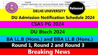 DU CSAS PG 2024  DU BABBA LLB hons 2024  DU Btech 2024  Round 123 Official Dates Declared 🔥 [upl. by Myrtie]