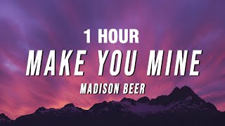 1 HOUR Madison Beer  Make You Mine Lyrics [upl. by Petromilli]