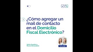 ¿Cómo agregar un mail de contacto en el Domicilio Fiscal Electrónico [upl. by Ylro]