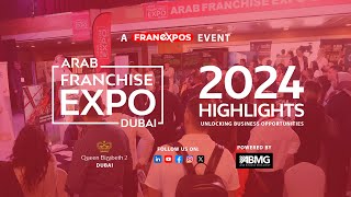 Arab Franchise Expo 2024 Highlights 🎥  Unlocking Business Opportunities [upl. by Leizar330]