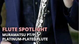 Flute Spotlight Muramatsu PTP PlatinumPlated Flute  Gorgeous Chocolatey Sound [upl. by Gerda]