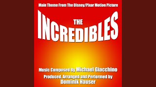 The Incredibles  Theme from the Walt Disney  Pixar Motion Picture Michael Giacchino [upl. by Esina]