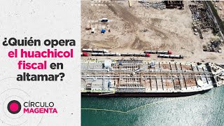 ¿Quién opera el huachicol fiscal en altamar [upl. by Onibla]