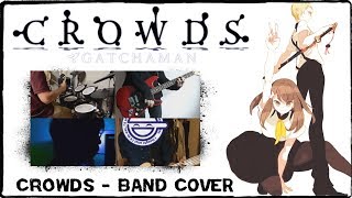 【Gatchaman Crowds OP】Crowds【コラボしました】 Band Cover [upl. by Leahey]