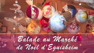 Balade au Marché de Noël dEguisheim [upl. by Adriel]