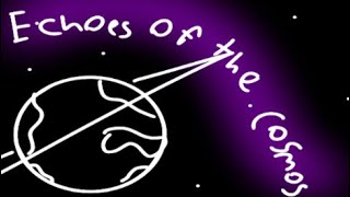 TECThe Echoes of the Cosmos trailer [upl. by Etnaed]