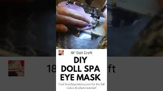 Make a DIY Spa Eye Mask for an 18quot Doll [upl. by Kora]