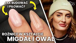 Kształty paznokci migdał czy owal Poradnik budowania i piłowania paznokci żelowych  Indigo Nails [upl. by Yadrahs]