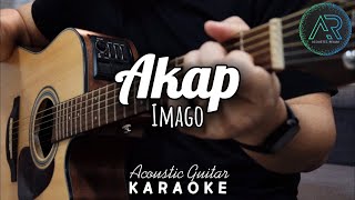 Akap  Imago  Acoustic Guitar Karaoke  Singalong  Instrumental  No Vocals  Guitar Tutorial [upl. by Vilhelmina524]