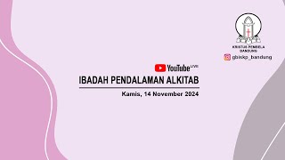 IBADAH PENDALAMAN ALKITAB  Kamis 14 November 2024 [upl. by Melton]