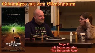 Geheimtipps aus dem Elfenbeinturm 11  The Thirteenth Floor [upl. by Laucsap]