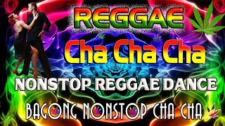 Bagong Nonstop Cha Cha 2022 🌞 New Best Reggae Cha Cha Disco Medley 2022 🌞 Reggae Music Mix [upl. by Aicilet]