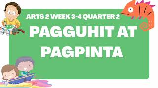 PAGGUHIT AT PAGPINTA ARTS 2 WEEK 34 QUARTER 2 [upl. by Anaul]