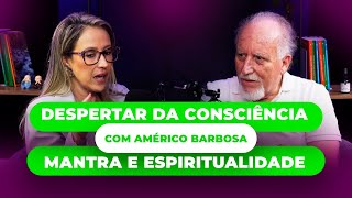 Américo Barbosa  Aprenda a Elevar a sua Vibração [upl. by Nylarac809]