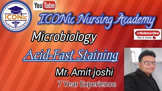 Acid Fast Staining  Microbiology  Mr Amit Joshi  ICONic Nursing Academy [upl. by Yeknarf]