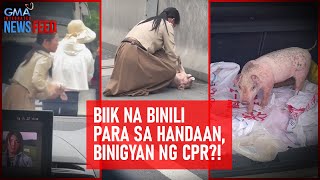 Biik na binili para sa handaan binigyan ng CPR  GMA Integrated Newsfeed [upl. by Llevrac]