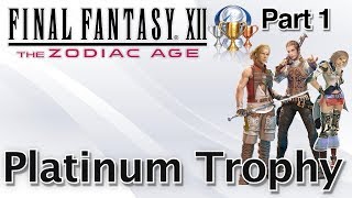 Platinum Trophy Guide amp Walkthrough Final Fantasy XII The Zodiac Age PS4 [upl. by Afrika]