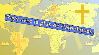 Les pays avec le plus de Catholiques [upl. by Aubin676]