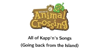 Animal Crossing New Leaf OST – All Kappns Songs with Lyrics Going Back from the Island [upl. by Rahcir]