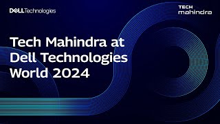 Tech Mahindra is coming soon to Dell Technologies World 2024 [upl. by Klina]