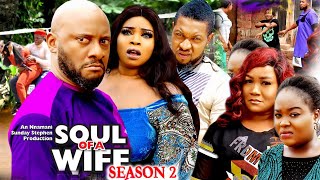 Soul Of A Wife Season 2New Trending Blockbuster MovieYul Edochie 2022 Latest Nigerian Movie [upl. by Cornell567]