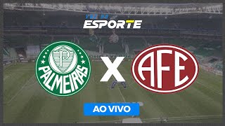 PALMEIRAS X FERROVIÁRIA  PAULISTÃO  26022023  AO VIVO [upl. by Enel331]