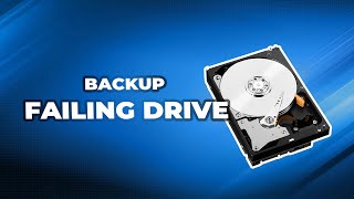 How to Backup Failing Hard Drive Repair Method Included [upl. by Aicatsana145]