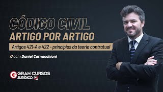 Código Civil artigo por artigo  Artigos 421A e 422  Princípios da teoria contratual [upl. by Anelad]