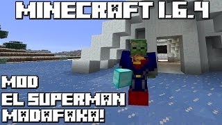 Minecraft 164 MOD EL SUPERMAN MADAFAKA [upl. by Beore378]