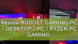 Review BUDGET GAMING PC  DESKTOP  PC  RYZEN PC GAMING [upl. by Mayer]