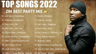 Zim Top Party Mix By Dj Diction 2022 Zim Best Party Mix Playlist 2022 Killer T FreemanJah Signal [upl. by Eissel]