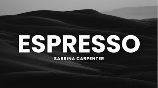 Sabrina Carpenter  Espresso Lyrics [upl. by Nroht]