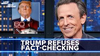 Trump Refuses 60 Minutes Interview Doesnt Want to Be FactChecked [upl. by Ohploda241]