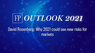 David Rosenberg Why 2021 could see new risks for markets [upl. by Pontias]