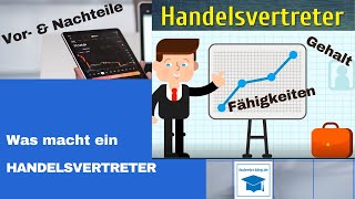 Handelsvertreter  Was ist ein Handelsvertreter Vor amp Nachteile Rechte amp Pflichten Arten Gehalt [upl. by Katherine]