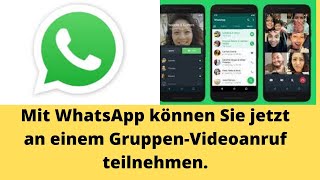 Mit WhatsApp können Sie jetzt an einem GruppenVideoanruf teilnehmen [upl. by Llenehs]