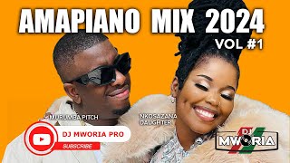 SA AMAPIANO MIX 2024 VOL 1  NKOSAZANA DAUGHTER MASTER KG KENEILWE MURUMBA PITCH BY DJ MWORIA [upl. by Galloway]