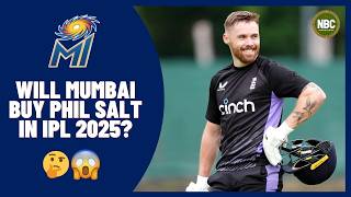 Will MI buy Phil Salt in IPL Mumbai Indians possible target players  Batters edition MI IPL 2025 [upl. by Inttirb]