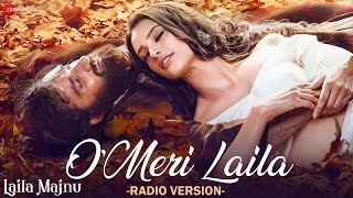 O Meri Laila  Radio Version  Tripti Dimri Avinash  Joi Barua  Irshad K  Laila Majnu  Lyrical [upl. by Rutger]