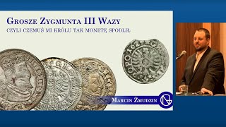 Grosze Zygmunta III Wazy  od ogółu do szczegółu  M Żmudzin [upl. by Housum]