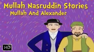 Mullah Nasruddin Stories  Mullah and Alexander [upl. by Adnamor]