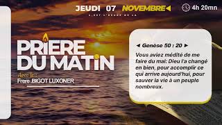 PRIERE DU MATIN  JEUDI 07 NOVEMBRE 2024  DIEU CHANGE LE MAL EN BIEN  FRERE BIGOT LUXONER [upl. by Bushweller]