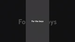 For The boys [upl. by Sharia]