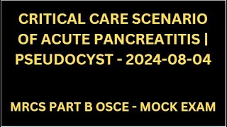 CRITICAL CARE SCENARIO OF ACUTE PANCREATITIS  PSEUDOCYST [upl. by Sherrard]