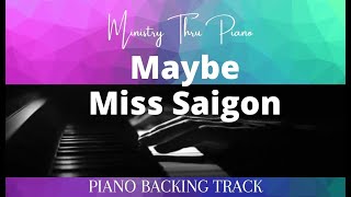 Maybe Miss Saigon PIANO ACCOMPANIMENT [upl. by Eneiluj823]